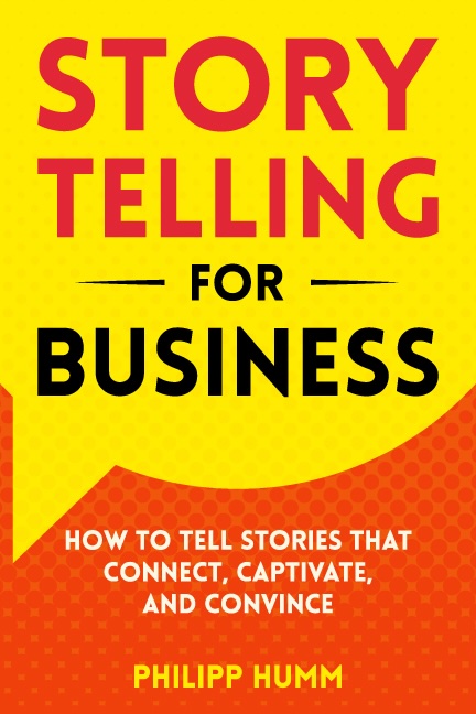 Storytelling for Business Storytelling for Business